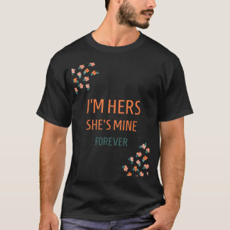 T-shirt Je suis Hers, Elle est mienne, pour toujours
