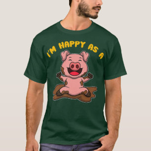 T-shirt Je suis heureux comme un éleveur de porcs