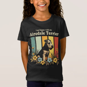 T-Shirt Je suis heureux de mon Airedale Terrier
