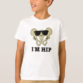 T-shirt Je suis Hip Funny Hipbone Anatomy Pun (Devant)