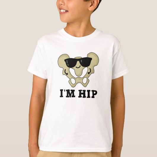 T-shirt Je suis Hip Funny Hipbone Anatomy Pun (Devant)