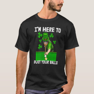 T-shirt Je suis ici pour buter vos boules Hommes St patric