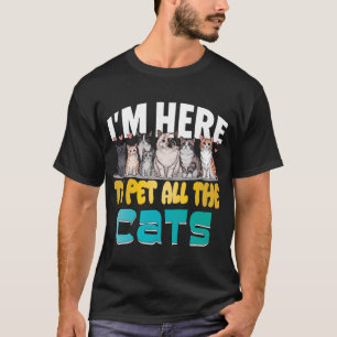 T-shirt Je suis ici pour caresser tous les chats Hommes Fe