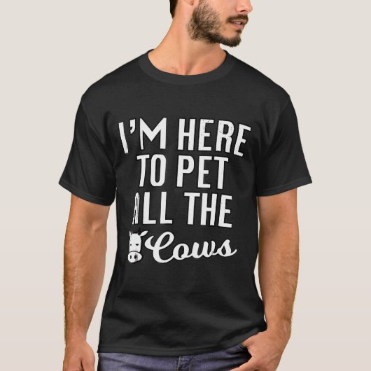 T-shirt Je Suis Ici Pour Peupler Toutes Les Vaches Funny F (Devant)