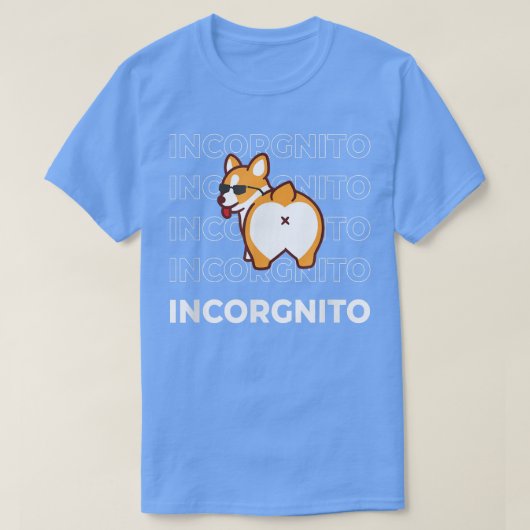 T-shirt Je Suis Incorgnito Funny Corgi Chien (Design devant)