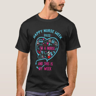 T-shirt Je Suis Infirmière C'Est Ma Semaine Bonne Infirmiè