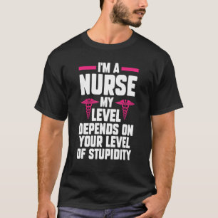 T-shirt Je suis Infirmière dépend de votre niveau Infirmiè