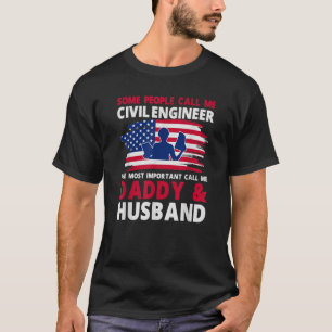 T-shirt Je suis ingénieur civil Le plus important appelez-