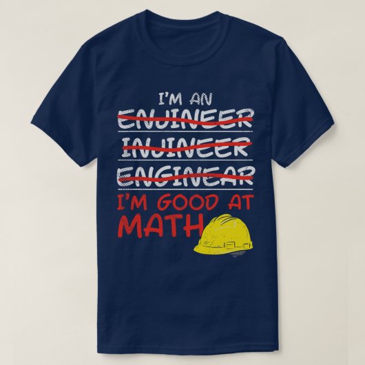 T-shirt Je Suis Ingénieur Je Suis Bon En Maths (Design devant)