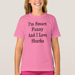 T-shirt Je suis intelligent drôle et j'aime les requins