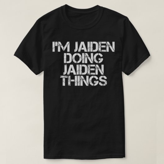 T-SHIRT JE SUIS JAIDEN EN TRAIN DE FAIRE DES CHOSES JAIDEN (Design devant)