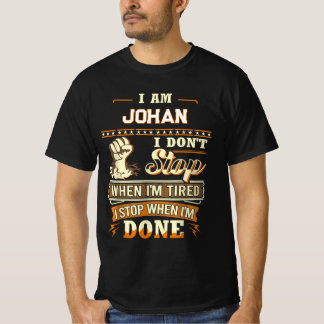 T-SHIRT JE SUIS JOHAN JE NE M'ARRÊTE PAS QUAND JE SUIS FAT