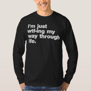 T-shirt Je suis juste en train de vivre ma façon