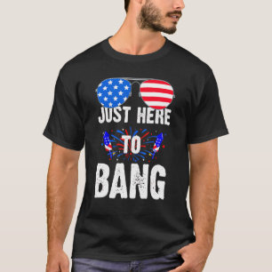 T-shirt Je suis juste ici pour bang American Flag 4 juille