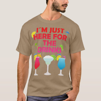 T-shirt Je Suis Juste Ici Pour Boire Un Cadeau De La Fête