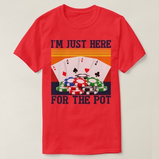 T-shirt Je Suis Juste Ici Pour La Nuit Pot Drôle (Design devant)