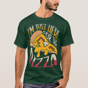 T-shirt Je Suis Juste Ici Pour La Pizza Lover cuisine ital
