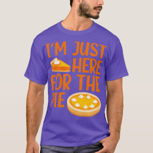 T-shirt Je suis juste ici pour la tarte2 1
