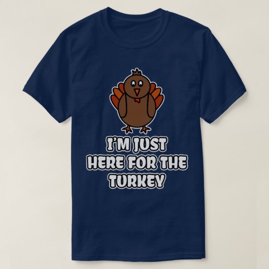 T-shirt Je Suis Juste Ici Pour La Turquie (Design devant)