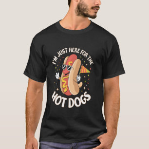 T-shirt Je suis juste ici pour le Hot Dogs Pun Food Lover