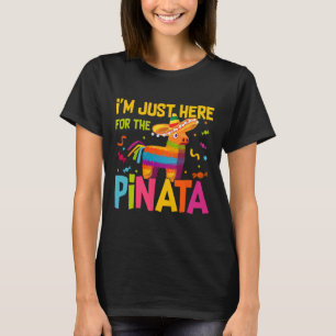 T-shirt Je suis juste ici pour le Pinata Funny Mexican Par