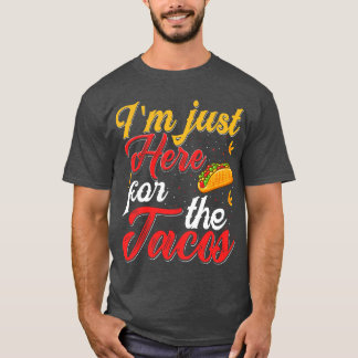 T-shirt Je Suis Juste Ici Pour Le Rétro Tacos