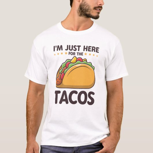 T-shirt Je suis juste ici pour le Tacos Funny Taco Lover (Devant)