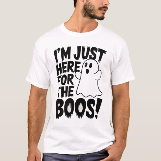 T-shirt Je suis juste ici pour les Boos ! (Devant)