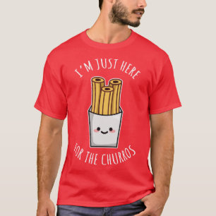 T-shirt Je Suis Juste Ici Pour Les Churros 1
