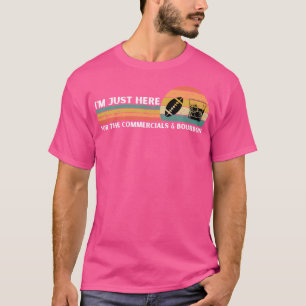T-shirt Je Suis Juste Ici Pour Les Commerces Bourbon Funny