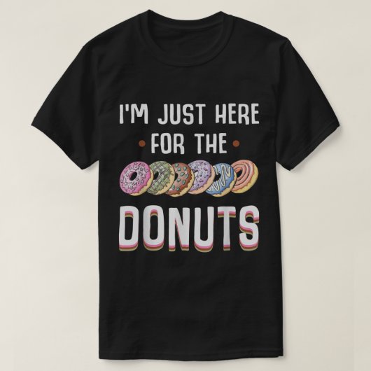 T-shirt Je Suis Juste Ici Pour Les Dents (Design devant)