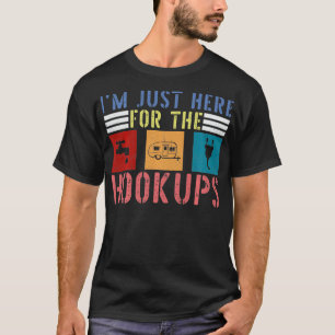T-shirt Je Suis Juste Ici Pour Les Hookups Funny Camp RV C