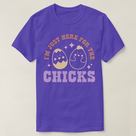 T-shirt Je Suis Juste Ici Pour Les Poussins (Design devant)