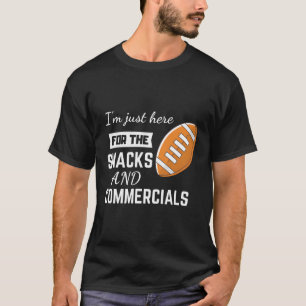 T-shirt Je Suis Juste Ici Pour Les Snacks Et Les Publicité
