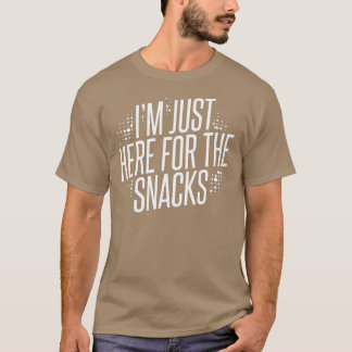 T-shirt Je suis juste ici pour les snacks T-Shirt-gigapixe