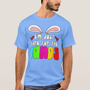 T-shirt Je suis juste ici pour l'Oeuf de Lapin de Pâques C