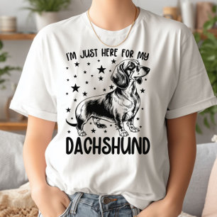 T-shirt Je suis juste ici pour mon Dachshund Dachshund Dac