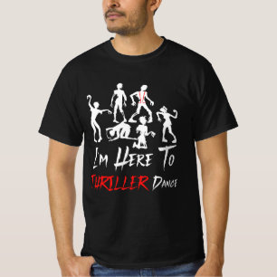 T-shirt Je suis juste ici pour Thriller Danse Halloween Zo