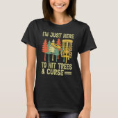 T-shirt Je Suis Juste Ici Pour Toucher Les Arbres Curse Di (Devant)
