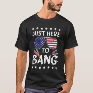 T-shirt Je suis juste là pour bang 4 juillet Sunglass Us D