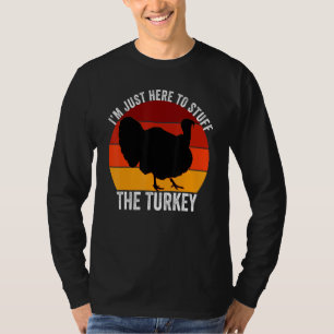 T-shirt Je Suis Juste Là Pour Fourrer La Dinde Retro Thank
