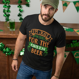 T-shirt Je suis juste là pour la bière verte St Patrick