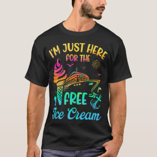 T-shirt JE Suis Juste Là Pour La Croisière De Glace Gratui