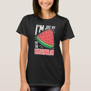 T-shirt Je suis juste là pour la pastèque