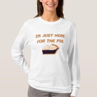 T-shirt Je Suis Juste Là Pour La Pie