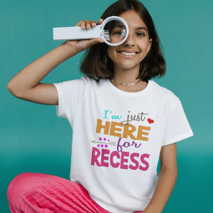 T-shirt Je suis juste là pour la récré, humour étudiant