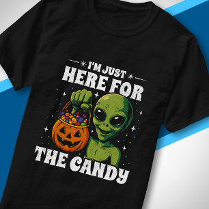 T-shirt Je suis juste là pour les bonbons Drôle d'alien Ha