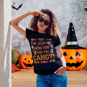 T-shirt Je suis juste là pour les bonbons ! Femmes Hallowe
