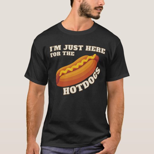 T-shirt Je suis juste là pour les Hot Dogs (Devant)