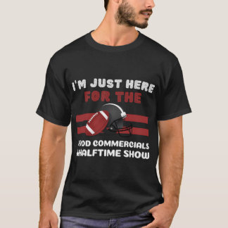 T-shirt Je suis juste là pour les publicités alimentaires